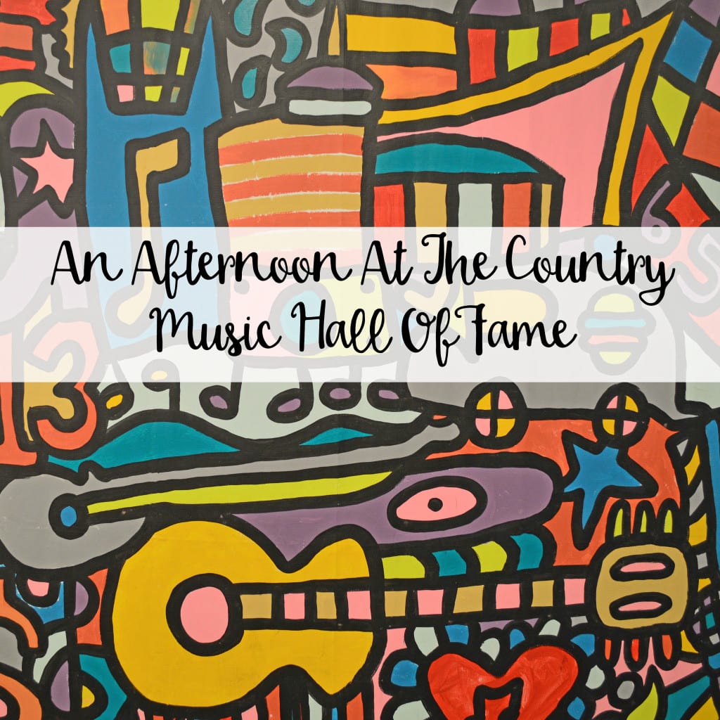 An_Afternoon_At_The_Country_Music_Hall_Of_Fame-1024x1024